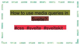 How to use media queries in Svelte [upl. by Elletnwahs]