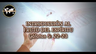 INTRODUCCION AL FRUTO DEL ESPIRITU HNO DANIEL MORALES [upl. by Dranrev205]