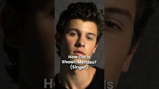 How Old is Shawn Mendes [upl. by Karame]