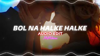 bol na halke halke  Rahat Fateh Ali  edit audio [upl. by Shornick]