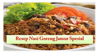 Resep Membuat Nasi Goreng Jamur Spesial [upl. by Conrad654]