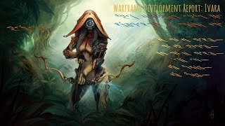 Warframe Development Report Ivara [upl. by Merl]