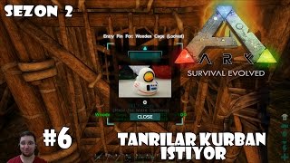 Tanrılar Kurban İstiyor  ARK Survival Evolved Sezon 2 6 Türkçe [upl. by Eneroc]