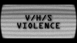 VHS Violence 2019 Official Trailer [upl. by Schwarz]