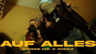 Bonez MC x Nizi19  auf alles [upl. by Nolat631]