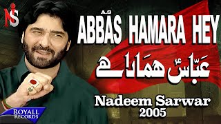 Nadeem Sarwar  Abbas Hamara Hey  2005 [upl. by Alena]