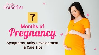 7 Months Pregnant  Symptoms Baby Development and Care Tips [upl. by Maurilla]