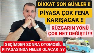 SEÇİMDEN SONRA SIFIR VE 2 EL OTOMOBİL PİYASASI SONDURUM  RÜZGARIN YÖNÜ DEĞİŞTİ ARAÇ ALMALI MIYIZ [upl. by Slifka]