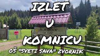 IZLET u KOMNICU  OŠ quotSveti Savaquot Zvornik  Izletište quotKomnicaquot ŠG quotVisočnikquot Han Pijesak [upl. by Llewkcor]