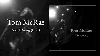 Tom McRae  A amp B Song Live [upl. by Ecnerat]