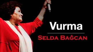 Selda Bağcan  Vurma [upl. by Abbye533]