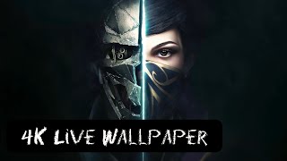 4K 60FPS Live Wallpaper  Dishonored 2 [upl. by Bianca]