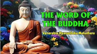 THE WORD OF THE BUDDHA Venerable Nyanatiloka Mahathera  Buddhism [upl. by Caputto]