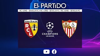 🇪🇺 El Partido UCL 📡 Racing Club de Lens vs Sevilla FC  EN DIRECTO [upl. by Graaf]