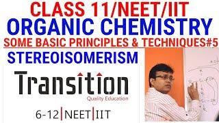 Class 11 Chapter 12 II Organic II Some Basic Principle and Techniques 05 II Stereoisomerism [upl. by Tigirb]