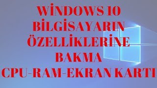 Windows 10 Bilgisayar Özellikleri Öğrenme amp Bakma  RAM ve Ekran Kartına Nasıl Bakılır [upl. by Droffig933]