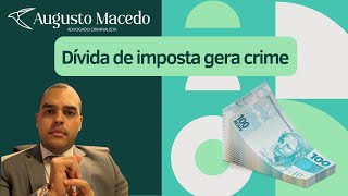 DÍVIDA TRIBUTÁRIA É CRIME [upl. by Ahsitnauq]