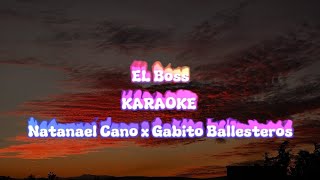 EL BOSS  KARAOKE  Natanael Cano x Gabito Ballesteros [upl. by Omidyar305]