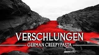 Creepypasta quotVerschlungenquot  GermanDeutsch [upl. by Mcleroy243]