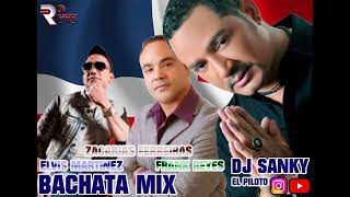 Bachata Mix Frank Reyes Elvis Martínez Zacarias F elvismartinez zacariasferreira frankreyes [upl. by Aleen]