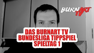 BURNART TV BUNDESLIGA TIPPSPIEL  SPIELTAG 1  BURNART TV 976 [upl. by Nannaihr995]