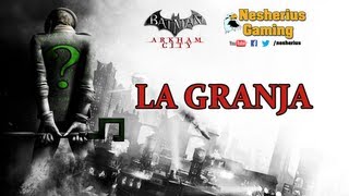 Batman Arkham City Secretos del Riddler  La Granja [upl. by Akoyin124]