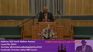 Christian Valley Baptist Church Laurel Ms Live Stream [upl. by Nilla]