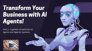 AI Agents and Agentic Systems  Part 1 [upl. by Alaekim]