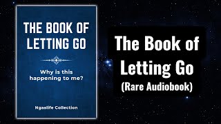 The Book of Letting Go  Overcoming Lifes Challenges Audiobook [upl. by Belayneh]