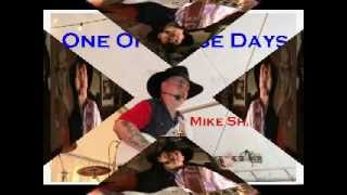 One Of These Days  Mike Shannon [upl. by Maura]