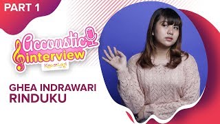 AcousticInterview Ghea Indrawari  Rinduku Part 1 [upl. by Ayekahs]