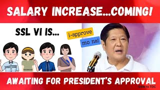 SANA may Executive Order na SALARY INCREASE is COMING SSL VI is waiting for Presidential Approval [upl. by Dilaw310]