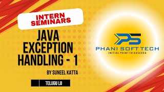 1 Java Exception Handling By Suneel Katta  Phani Soft Tech [upl. by Arathorn]