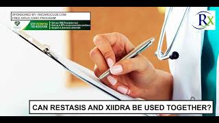 Can Restasis And Xiidra Be Used Together [upl. by Bullough]