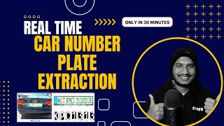 Real Time Car Number Plates Extraction in 30 Minutes 🔥 OpenCV Python  Computer Vision  EasyOCR [upl. by Trescha]