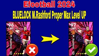 How To Train BLUELOCK MRashford In Efootball 2024  Rashford Max Level Pes 2024 [upl. by Lenes]