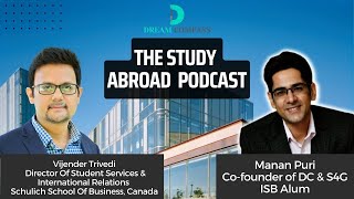 Everything About The Schulich School Of Business Ft Vijender Trivedi  The Study Abroad Podcast EP03 [upl. by Katerina]