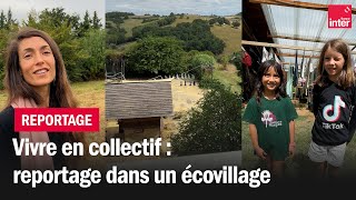 Vivre en collectif  reportage dans un écovillage [upl. by Doralin965]