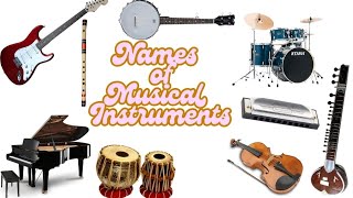 Names of Musical Instruments Musical Instruments Names in basic english for preschool kids music [upl. by Refitsirhc]