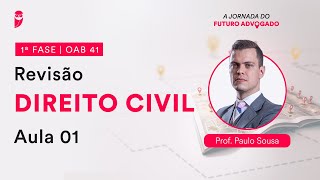 Revisão de Direito Civil  Aula 01  1ª Fase  OAB 41 [upl. by Hsiekal329]