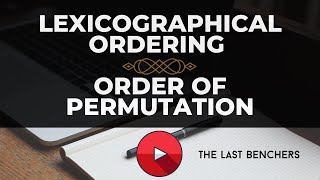 Lexicographical ordering  Order of permutation  Discrete Mathematics [upl. by Akemihs]