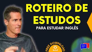 ROTEIRO DE ESTUDOS  para estudar Inglês  dia a dia e com DOWNLOAD na faixa [upl. by Notliw]