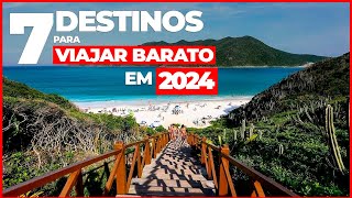 7 LUGARES BARATOS no BRASIL para VIAJAR em 2024 com preços [upl. by Griffin882]