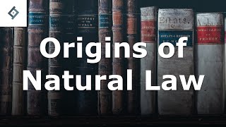 Origins of Natural Law  Jurisprudence [upl. by Ennovad618]