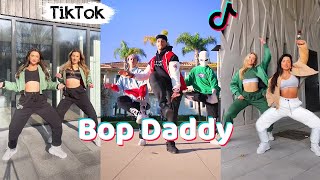 Bop Daddy  TikTok Dance Challenge Compilation [upl. by Elmo]