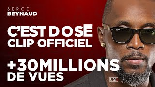 Serge Beynaud  Cest Dosé  Clip Officiel [upl. by Judsen]