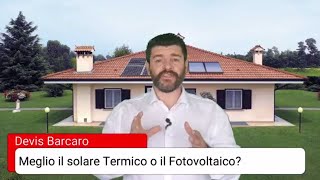 Meglio il solare termico o il solare fotovoltaico [upl. by Aynav911]