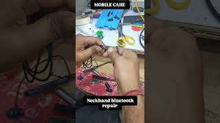 Neckband bluetooth repair mobilerepairing smartphone reels neckband repair viralvideo trend [upl. by Awuhsoj59]