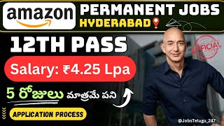 అమెజాన్ భారీ రిక్రూట్మెంట్ Amazon HIRING Customer Service Associate Hyderabad  Salary ₹425 Lacs [upl. by Elspet]