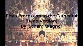 Elsas Procession to the Cathedral Band Version By Richard Wagner [upl. by Releehw]